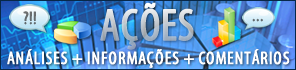 Ações - Análises, Informações e Comentários