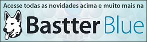 Bastter Blue - Todo conteúdo exclusivo agora em um só lugar!