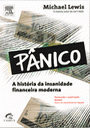 Pânico - A história da insanidade financeira moderna - Michael Lewis